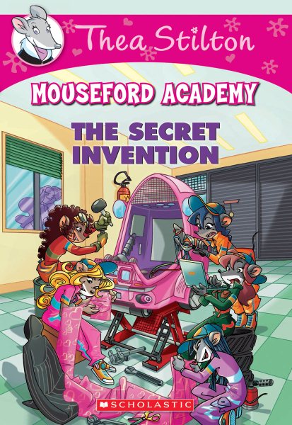 The Secret Invention (Thea Stilton Mouseford Academy #5): A Geronimo Stilton Adventure cover