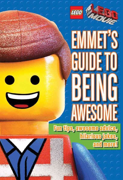 Emmet's Guide to Being Awesome (LEGO: LEGO Movie) (LEGO: The LEGO Movie) cover