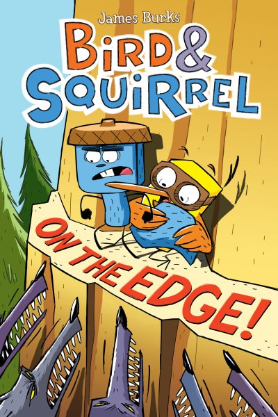 Bird & Squirrel On the Edge! cover