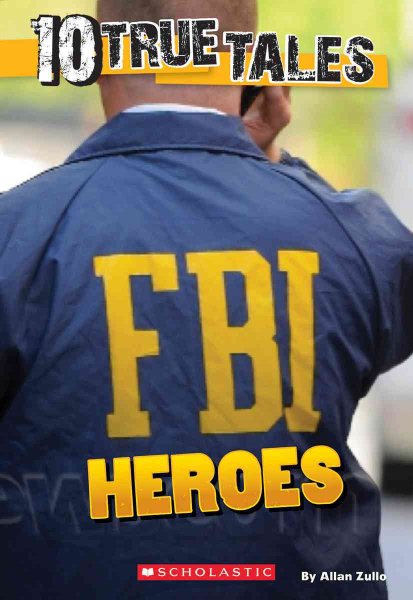 10 True Tales: FBI Heroes cover
