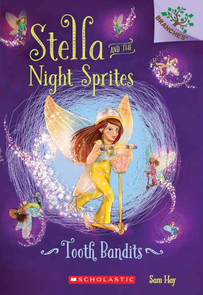 Tooth Bandits: A Branches Book (Stella and the Night Sprites #2) cover