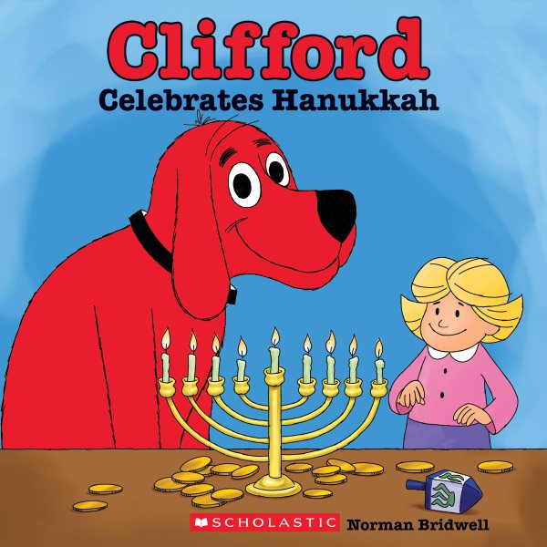 Clifford Celebrates Hanukkah (Classic Storybook) cover