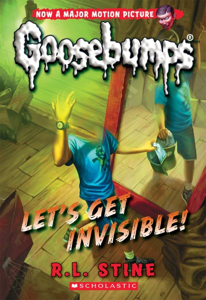 Let's Get Invisible! (Classic Goosebumps #24) (24)
