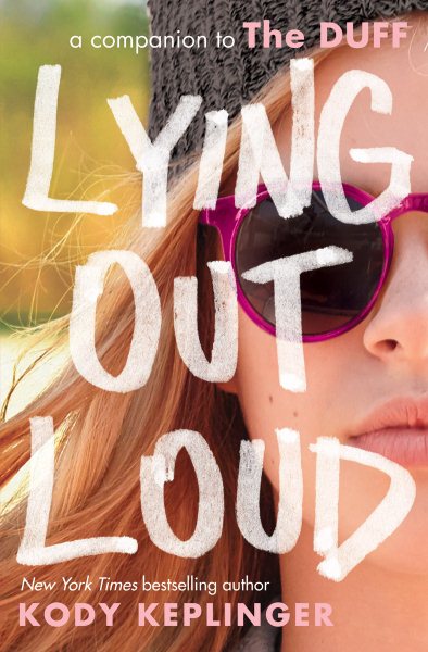 Lying Out Loud: A Companion to The DUFF: A Companion to The Duff cover