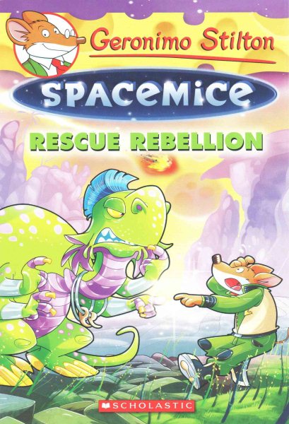Rescue Rebellion (Geronimo Stilton Spacemice #5) cover