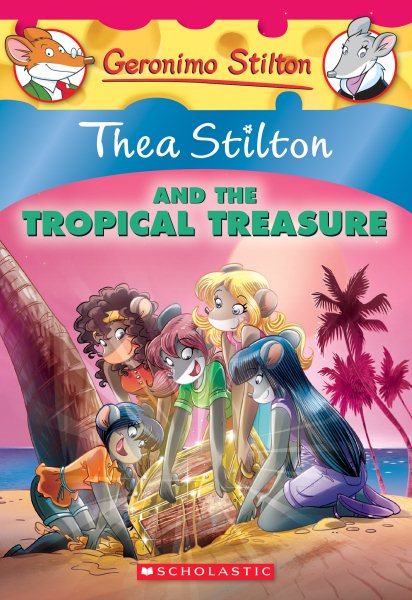 Thea Stilton and the Tropical Treasure (Thea Stilton #22): A Geronimo Stilton Adventure (22) cover