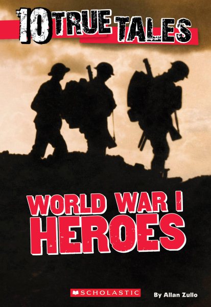 World War I Heroes (Ten True Tales) cover