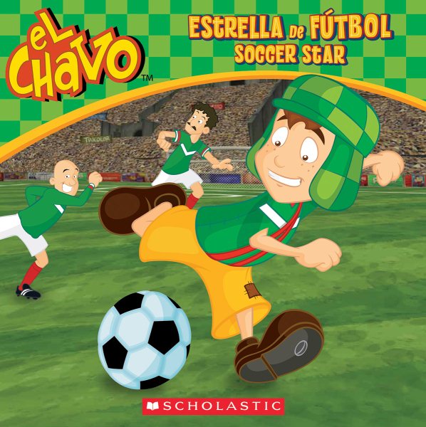 El Chavo: Estrella de fútbol / Soccer Star (Bilingual) (3) (Spanish and English Edition) cover