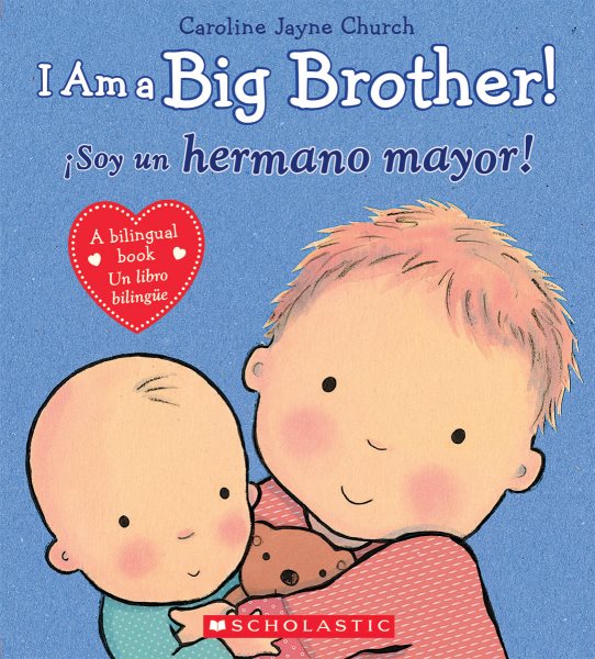 I Am a Big Brother! / íSoy un hermano mayor! (Bilingual) (Spanish and English Edition) cover