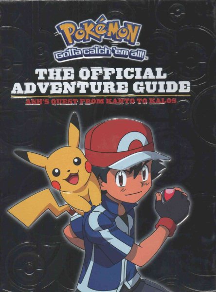 The Official Adventure Guide: Ash's Quest from Kanto to Kalos (Pokemon) cover