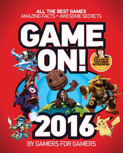 Game On! 2016: All the Best Games: Awesome Facts and Coolest Secrets cover