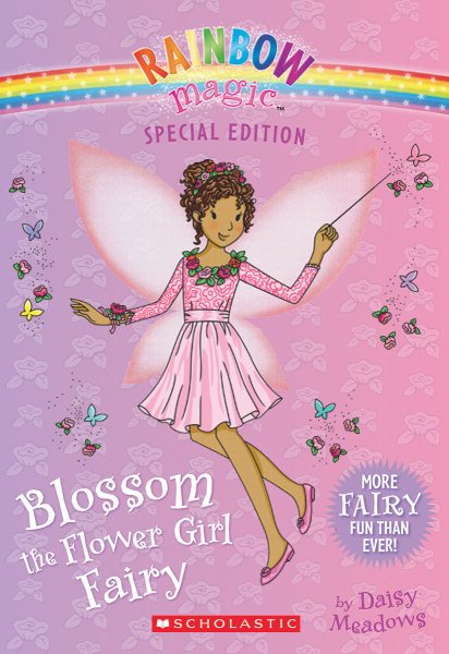 Blossom the Flower Girl Fairy (Rainbow Magic: Special Edition) cover