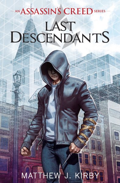 Last Descendants (Last Descendants: An Assassin's Creed Novel Series #1) (1) (Last Descendants: An Assassin's Creed Series) cover
