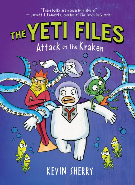 Attack of the Kraken (the Yeti Files #3): Volume 3 cover