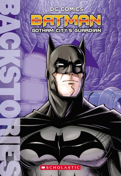 Batman: Gotham City's Guardian (Backstories) cover
