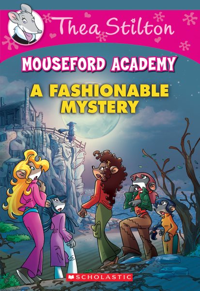 A Fashionable Mystery (Thea Stilton Mouseford Academy #8) (8) cover
