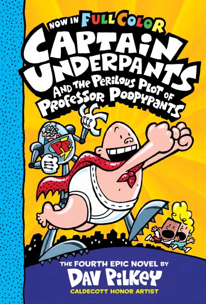 Captain Underpants and the Perilous Plot of Professor Poopypants: Color Edition (Captain Underpants #4) cover