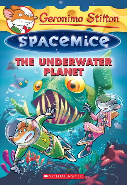 The Underwater Planet (Geronimo Stilton Spacemice #6) (6) cover