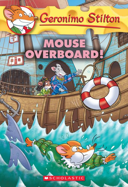 Mouse Overboard! (Geronimo Stilton #62) (62) cover