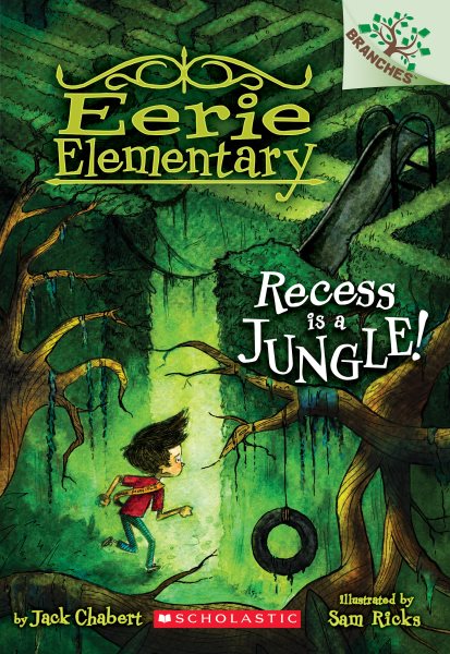 Recess Is a Jungle!: A Branches Book (Eerie Elementary #3) (3) cover
