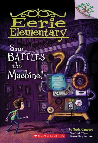 Sam Battles the Machine!: A Branches Book (Eerie Elementary #6) (6) cover