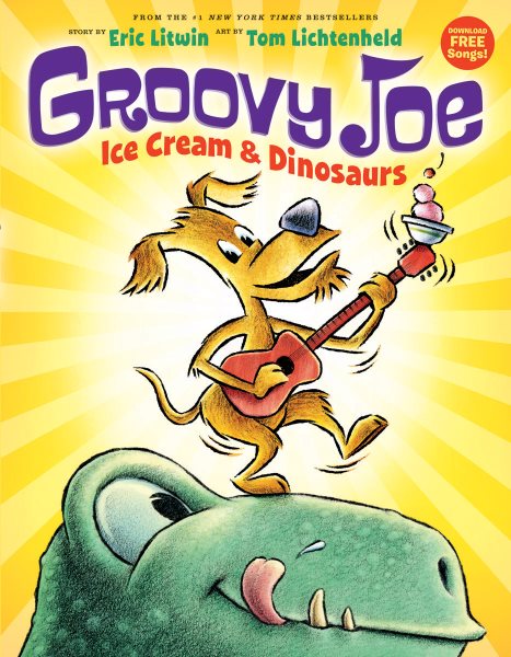 Groovy Joe: Ice Cream & Dinosaurs (Groovy Joe #1): Ice Cream & Dinosaurs (1) cover