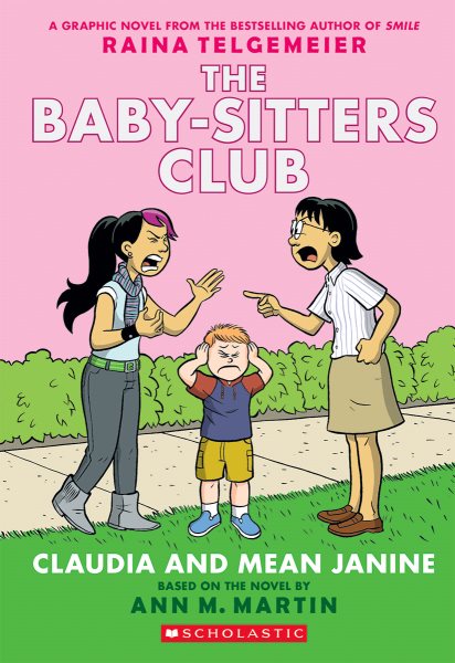 Claudia and Mean Janine (The Baby-Sitters Club Graphic Novel #4): A Graphix Book (Revised edition): Full-Color Edition (4) (The Baby-Sitters Club Graphix) cover