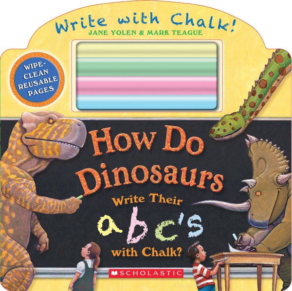 How Do Dinosaurs Write Their ABC's with Chalk? cover