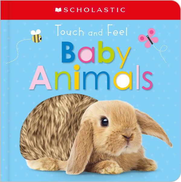 Touch and Feel Baby Animals: Scholastic Early Learners (Touch and Feel) cover