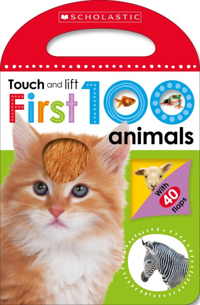 First 100 Animals: Scholastic Early Learners (Touch and Lift) cover