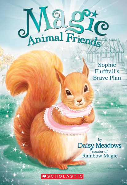 Sophie Flufftail's Brave Plan (Magic Animal Friends #5) (5) cover