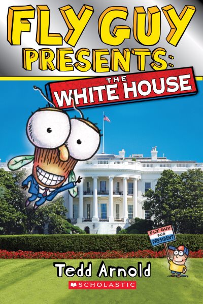 Fly Guy Presents: The White House (Scholastic Reader, Level 2) cover