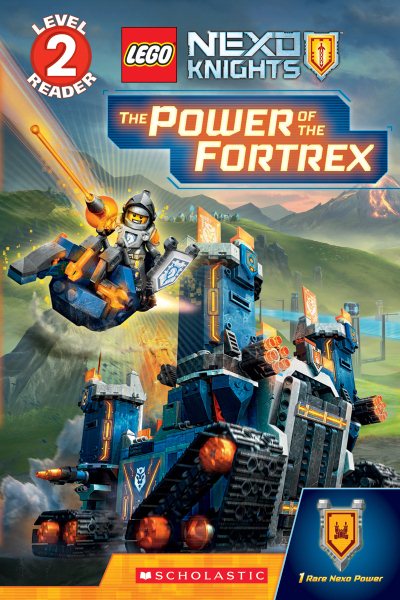 The Power of the Fortrex (Scholastic Reader, Level 2: LEGO NEXO Knights) (1) cover