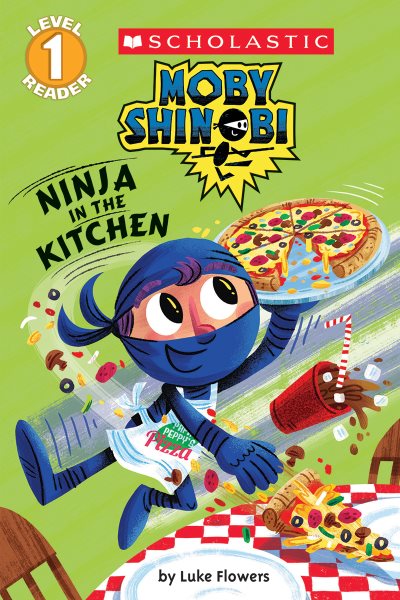 Ninja in the Kitchen (Moby Shinobi: Scholastic Reader, Level 1) cover