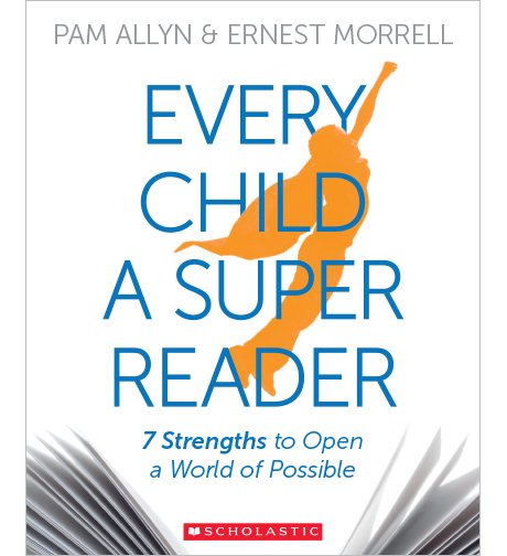 Every Child a Super Reader: 7 Strengths to Open a World of Possible cover
