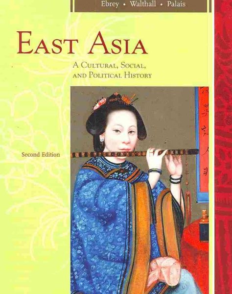 East Asia: A Cultural, Social, and Political History cover