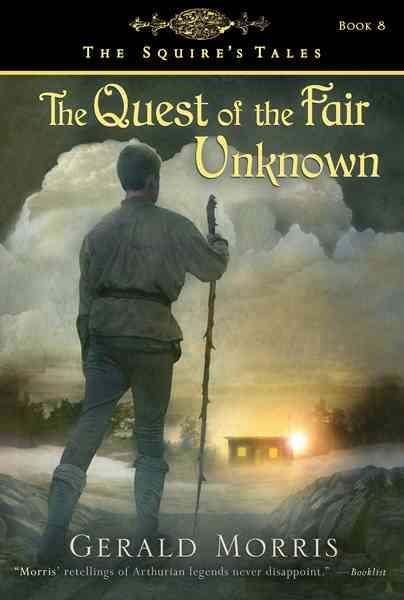 The Quest of the Fair Unknown (The Squire's Tales) (The Squire's Tales, 8) cover