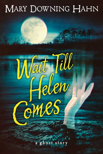 Wait Till Helen Comes: A Ghost Story cover
