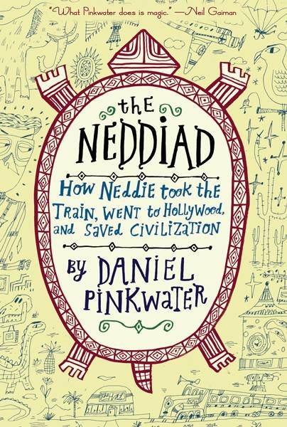 The Neddiad: How Neddie Took the Train, Went to Hollywood, and SavedCivilization cover