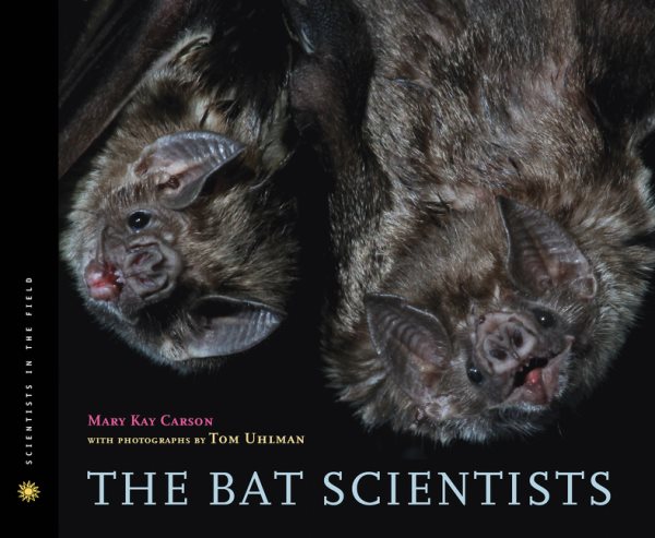 The Bat Scientists (Scientists in the Field) cover