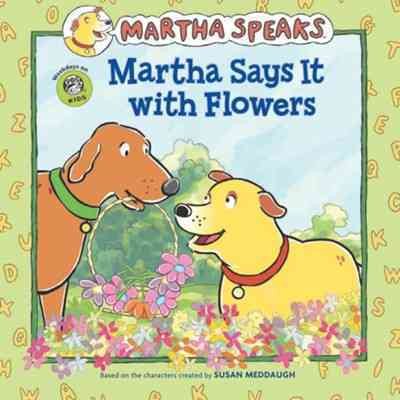 Martha Says It With Flowers (Martha Speaks) cover