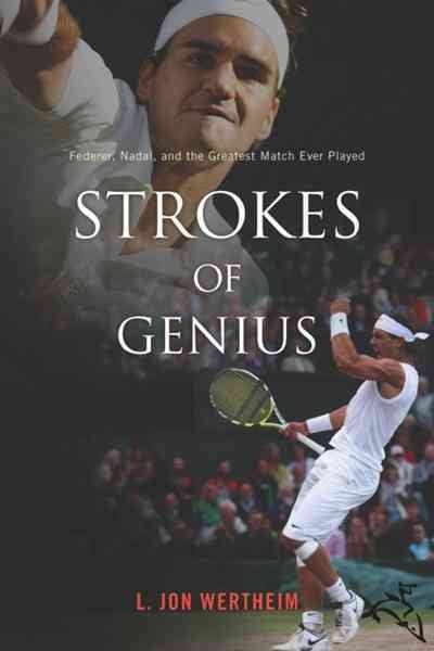 Strokes of Genius: Federer, Nadal, and the Greatest Match Ever Played cover