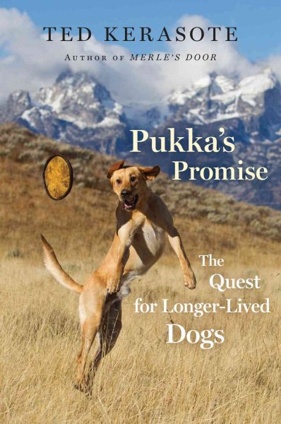 Pukka's Promise: The Quest for Longer-Lived Dogs cover