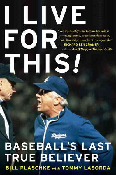 I Live for This: Baseball's Last True Believer cover