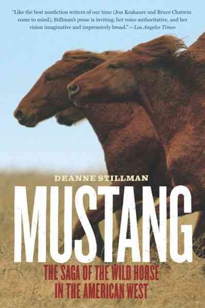 Mustang: The Saga of the Wild Horse in the American West cover