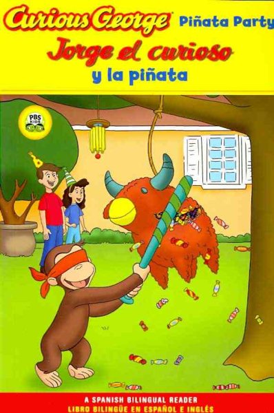 Jorge el curioso y la pinata / Curious George Pinata Party Spanish/English Bilingual Edition (CGTV Reader) (Spanish and English Edition) cover