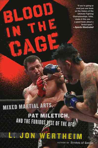 Blood In The Cage: Mixed Martial Arts, Pat Miletich, and the Furious Rise of the UFC cover