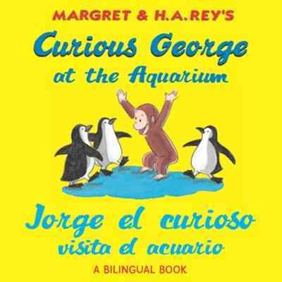 Jorge el curioso visita el acuario /Curious George at the Aquarium (bilingual edition) (Spanish and English Edition) cover