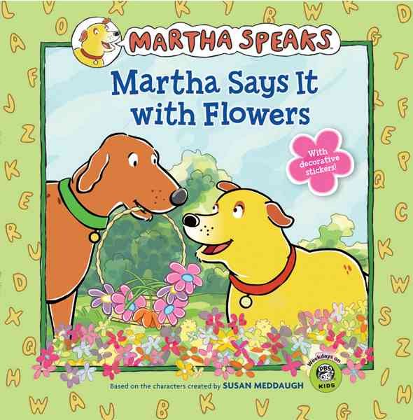 Martha Says It with Flowers (Martha Speaks) cover
