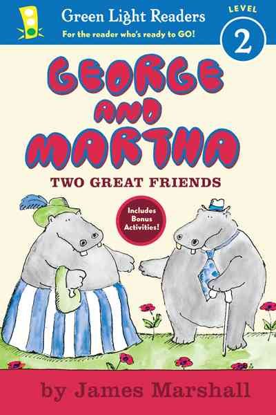 George and Martha Two Great Friends Early Reader (Green Light Readers Level 2) cover